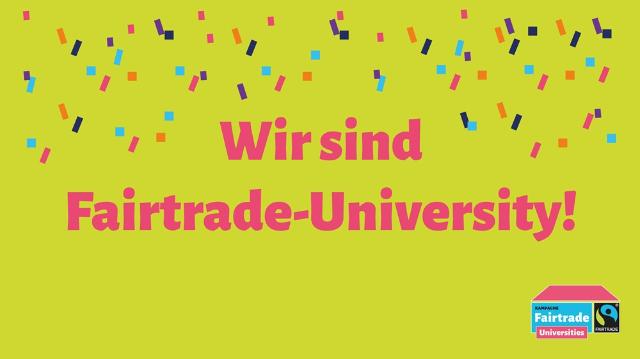 Bild mit Aufschrift "Wir sind Fairtrade University"