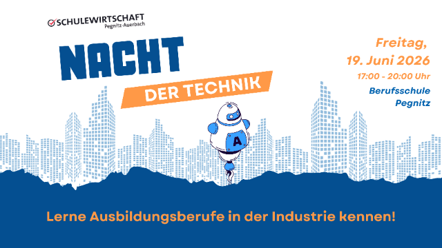 Angedeutete Stadt mit Roboter davor. Text: Nacht der Technik. Freitag, 19. Juni 2026 17:00 - 20:00 Uhr. Berufsschule Pegnitz. 