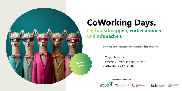 Werbebanner für die Coworking Days.  Links sind in einem runden Bilderrahmen 5 Lamas in Anzügen und mit Sonnenbrille zu sehen. Rechts oben befindet sich eine Überschrift in schwarz und darunter eine Unterüberschrift in einem grünen Farbverlauf. Rechts mittig sind einige Stichpunkte zu dem Event zu sehen. Rechts unten befindet sich eine Logoleiste. 